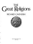 Cover of: The great religions by Richard Cavendish