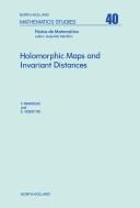 Cover of: Holomorphic maps and invariant distances