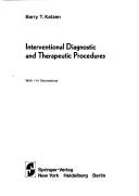 Cover of: Interventional diagnostic and therapeutic procedures