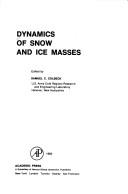 Cover of: Dynamics of snow and ice masses