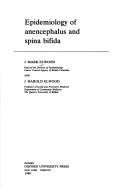 Cover of: Epidemiology of anencephalus and spina bifida by J. Mark Elwood
