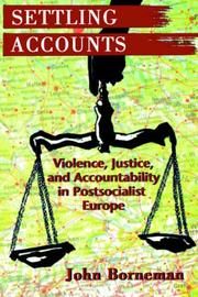 Cover of: Settling accounts: violence, justice, and accountability in postsocialist Europe