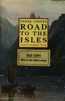 Cover of: Road to the Isles: travellers in the Hebrides, 1770-1914