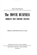 Cover of: The movie business | A. William Bluem