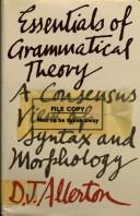 Cover of: Essentials of grammatical theory: a consensus view of syntax and morphology