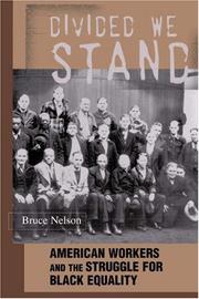 Cover of: Divided we stand: American workers and the struggle for Black equality