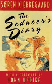 Cover of: The seducer's diary by Søren Kierkegaard ; edited and translated by Howard V. Hong and Edna H. Hong ; with a new foreword by John Updike.