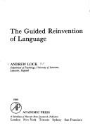 Cover of: The guided reinvention of language