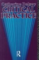 Cover of: Critical practice by Catherine Belsey