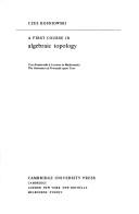 Cover of: A first course in algebraic topology by Czes Kosniowski