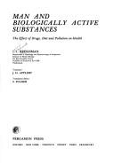 Cover of: Man and biologically active substances: the effect of drugs, diet, and pollution on health