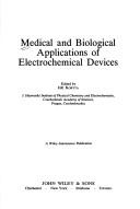 Cover of: Medical and biological applications of electrochemical devices by edited by Jiří Koryta.