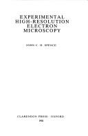 Experimental high-resolution electron microscopy by John C. H. Spence