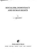 Cover of: Socialism, democracy and human rights | L. I. Brezhnev