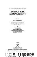 Cover of: Energy risk management by edited by G. T. Goodman and W. D. Rowe.