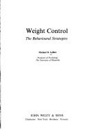 Cover of: Weight control: the behavioural strategies