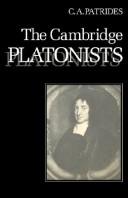 Cover of: The Cambridge Platonists by C. A. Patrides