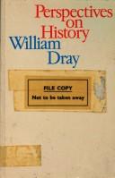 Cover of: Perspectives on history by William H. Dray