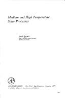 Cover of: Medium and high temperature solar processes by Jan F. Kreider