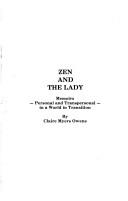 Cover of: Zen and the lady: memoirs--personal and transpersonal-- in a world in transition