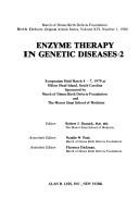 Cover of: Enzyme therapy in genetic diseases: 2 : symposium held March 4-7, 1979, at Hilton Head Island, South Carolina