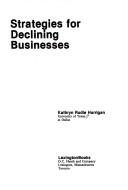 Cover of: Strategies for declining businesses