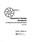 Equipment design handbook for refineries and chemical plants by Frank L. Evans