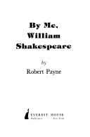 Cover of: By me, William Shakespeare