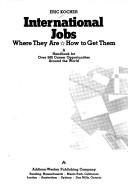 Cover of: International jobs by Eric Kocher