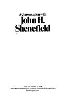 Cover of: A conversation with John H. Shenefield: held on October 6, 1978 at the American Enterprise Institute for Public Policy Research, Washington, D.C.