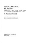 The complete films of William S. Hart by Diane Kaiser Koszarski