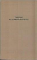 Cover of: Theology as an empirical science by Douglas Clyde Macintosh