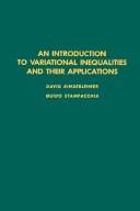 Cover of: An introduction to variational inequalities and their applications by David Kinderlehrer