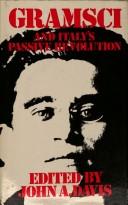 Cover of: Gramsci and Italy's passive revolution