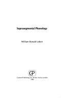 Suprasegmental phonology by William Ronald Leben
