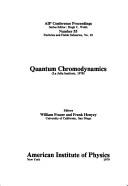 Cover of: Quantum chromodynamics, La Jolla Institute, 1978 by Summer Workshop on Quantum Chromodynamics (1978 La Jolla Institute)