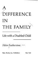 Cover of: A difference in the family by Helen Featherstone