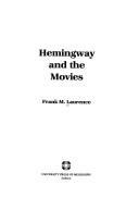 Cover of: Hemingway and the movies by Frank M. Laurence