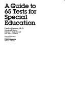 Cover of: A guide to 65 tests for special education by Carolyn Compton