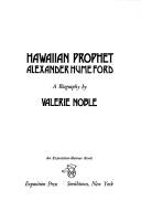 Cover of: Hawaiian prophet: Alexander Hume Ford : a biography