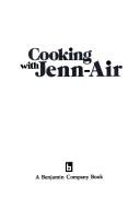 Cover of: Cooking with Jenn-Air
