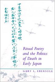 Cover of: Ritual Poetry and the Politics of Death in Early Japan by Gary L. Ebersole