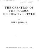 Cover of: creation of the rococo decorative style