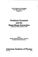 Nonlinear dynamics and the beam-beam interaction by Symposium on Nonlinear Dynamics and Beam-Beam Interaction (1979 Brookhaven National Laboratory)