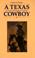 Cover of: A Texas cowboy