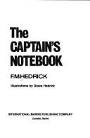 Cover of: The captain's notebook by F. M. Hedrick
