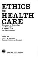 Cover of: Ethics of health care by edited by Henry L. Lennard, Suzanne Crowhurst Lennard.