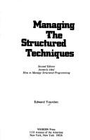Cover of: Managing the structured techniques by Edward Yourdon