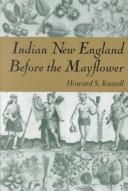 Cover of: Indian New England before the Mayflower by Howard S. Russell