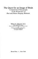 Cover of: The quest for an image of brain: computerized tomography in the perspective of past and future imaging methods